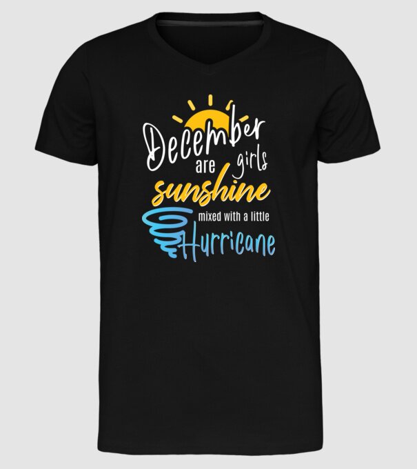 December Girls are Sunshine mixed with a little Hurricane model negru pe tricou