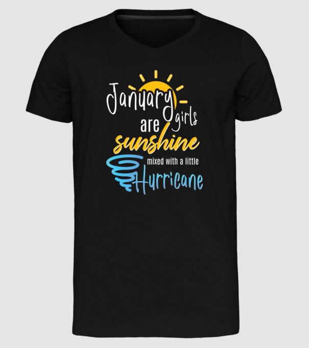 January Girls are Sunshine mixed with a little Hurricane model negru pe tricou