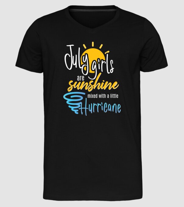 July Girls are Sunshine mixed with a little Hurricane model negru pe tricou