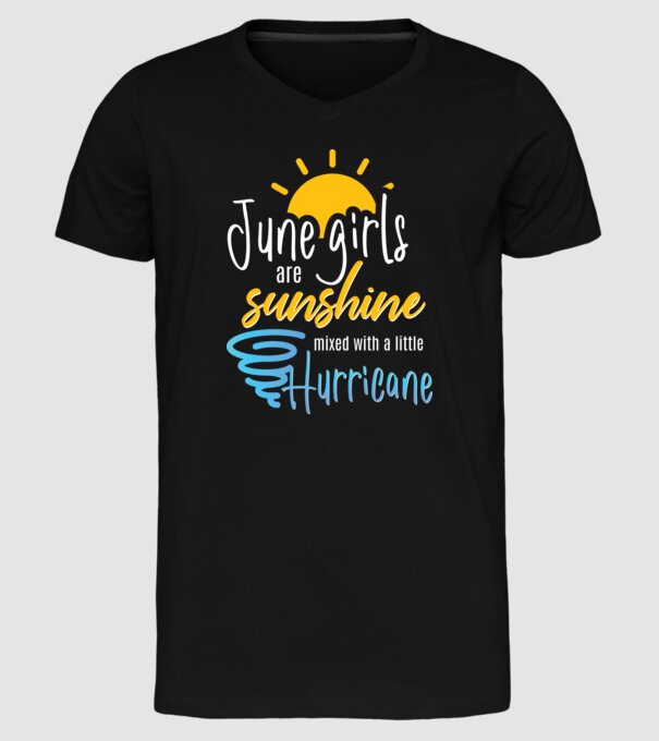 June Girls are Sunshine mixed with a little Hurricane model negru pe tricou