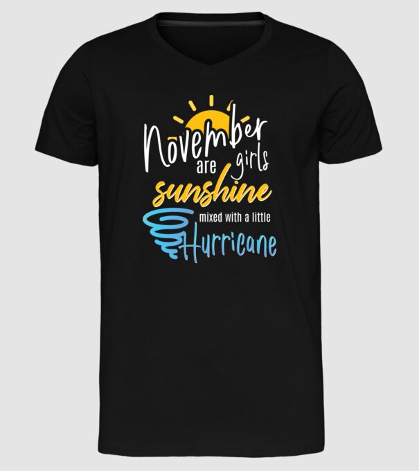 November Girls are Sunshine mixed with a little Hurricane model negru pe tricou