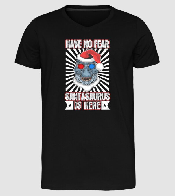 Have no fear Santasaurus is here model negru pe tricou