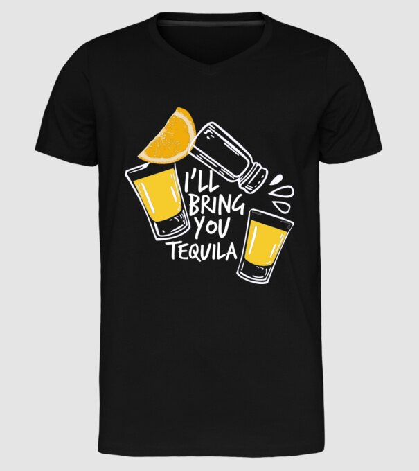 'I''ll bring you tequila' model negru pe tricou