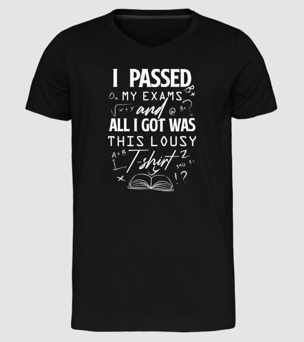 I passed my exams model negru pe tricou