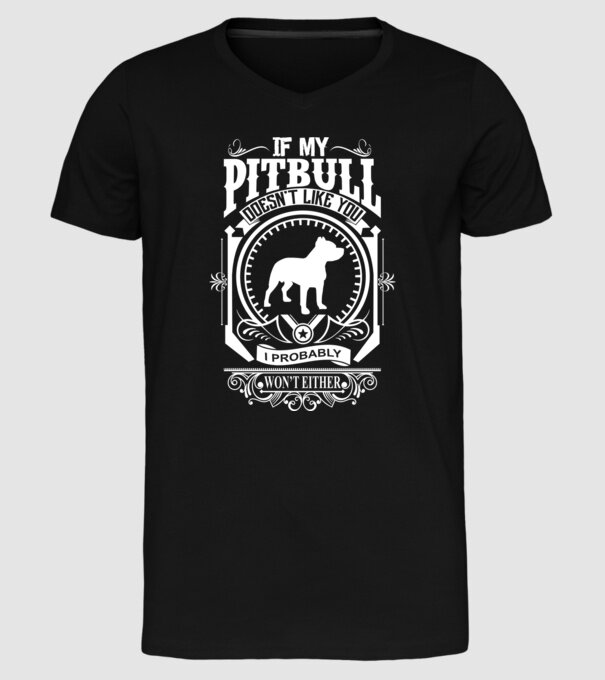 If my pitbull doesnt like u model negru pe tricou