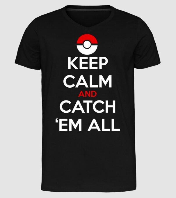 'Keep Calm catch ''em all!' model negru pe tricou