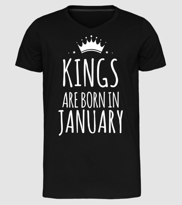 Kings are born in - January model negru pe tricou