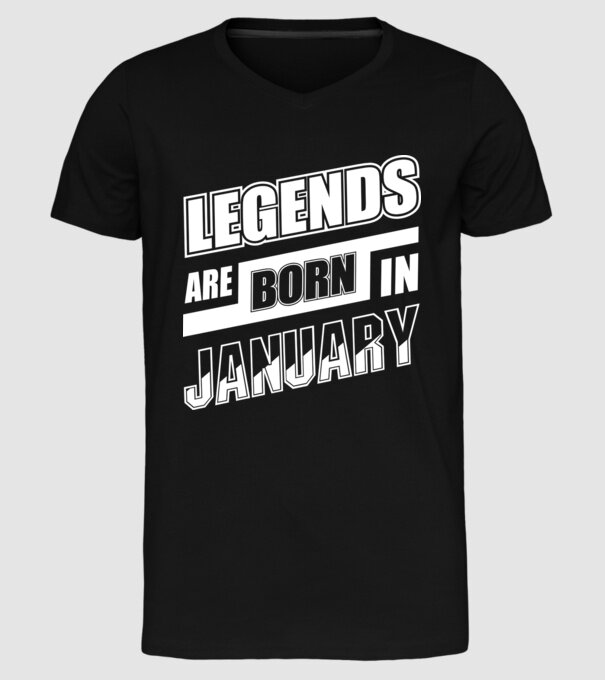 Legends are born in January model negru pe tricou