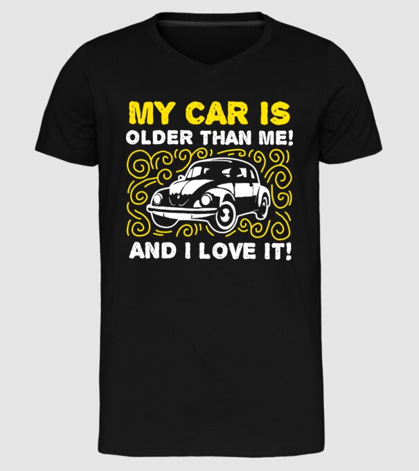 My car is older than me and I love it model negru pe tricou