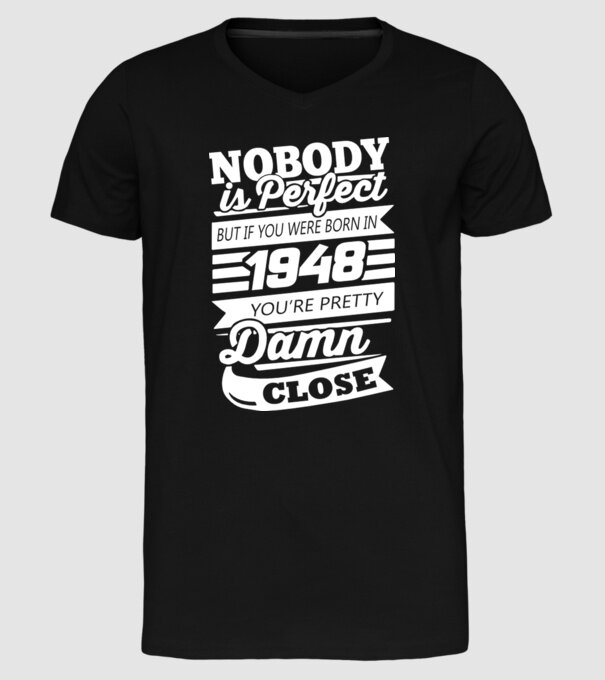 nobody is perfect 1948 model negru pe tricou