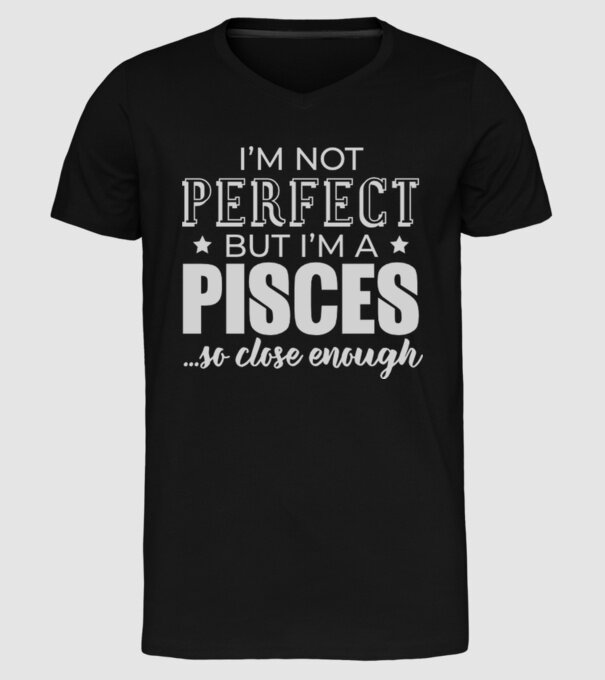 Not perfect, but PISCES model negru pe tricou