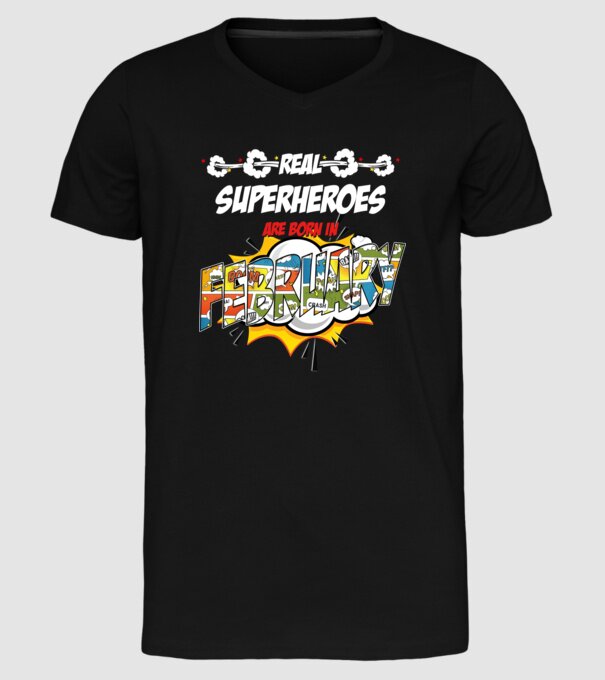 real superheroes are born in february model negru pe tricou