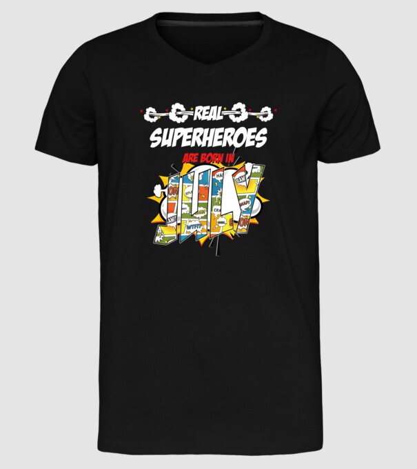 real superheroes are born in july model negru pe tricou
