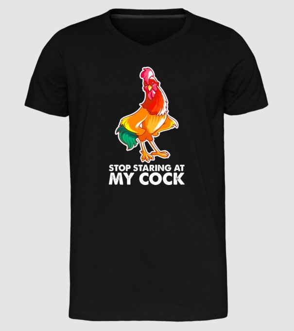 Stop staring at my cock model negru pe tricou