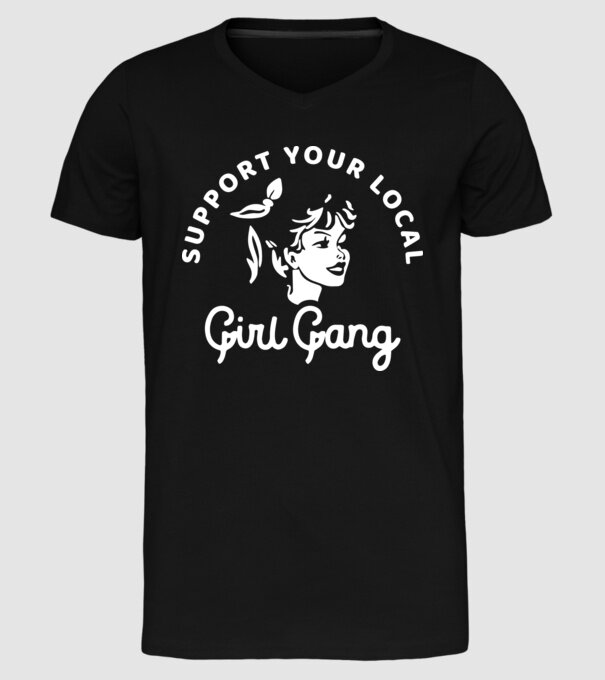 Support your local girl gang model negru pe tricou