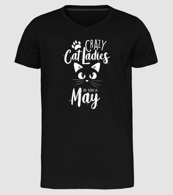 Crazy Cat Ladies are born in May model negru pe tricou