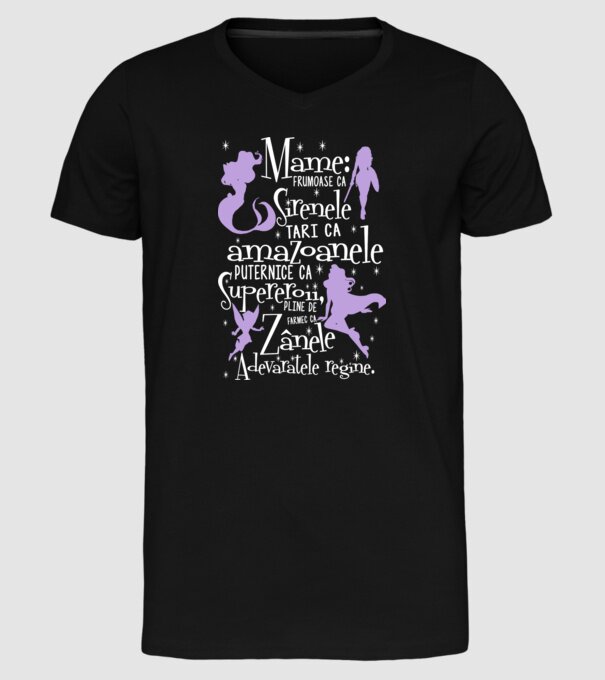 Mame: frumoase ca sirenele, tari ca amazoanele, puternice ca supereroii, pline de farmec ca zânele. Mame: frumoase ca sirenele, model negru pe tricou