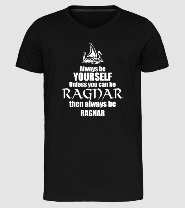 Always be Ragnar! model negru pe tricou