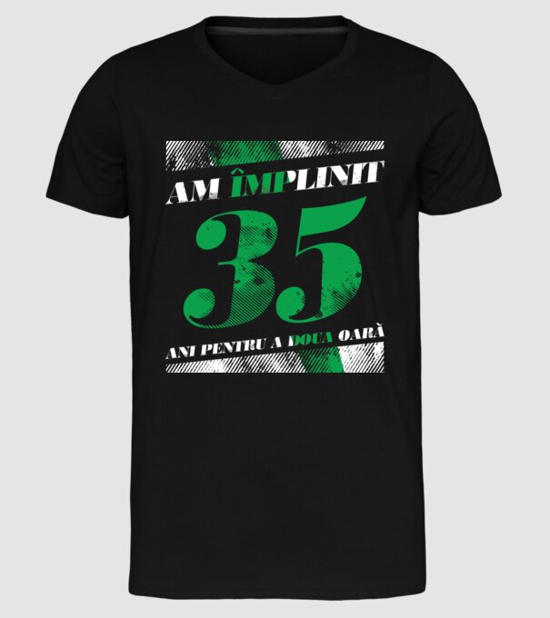 Am împlinit 35 ani pentru a doua oară model negru pe tricou
