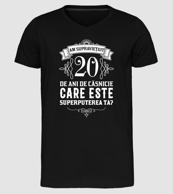 Am supraviețuit 20 de ani de căsnicie - care este superputerea ta? model negru pe tricou