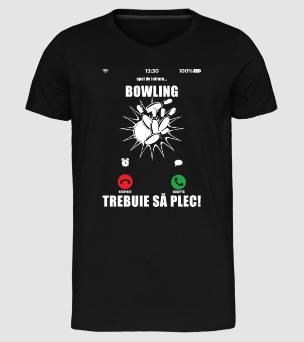 apel de intrare - bowling - respinge - acceptă - TREBUIE SĂ PLEC! model negru pe tricou
