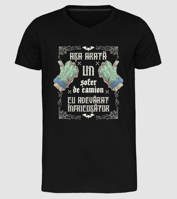 Așa arată un ȘOFER DE CAMION cu adevărat înfricoșător model negru pe tricou