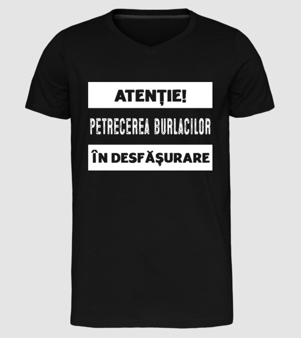 atenție! petrecerea burlacilor în desfășurare model negru pe tricou