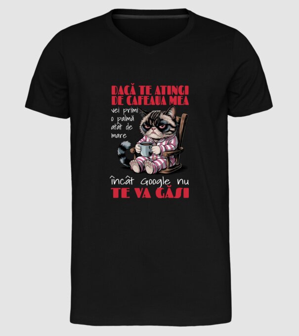 atinge cafeaua mea și nici măcar Google nu te va găsi Negru model negru pe tricou