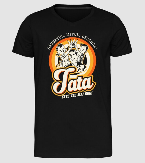 Bărbatul, mitul, legenda! Tata este cel mai bun! model negru pe tricou