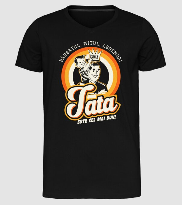 Bărbatul, mitul, legenda! Tata este cel mai bun! model negru pe tricou