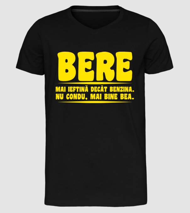 bere: mai ieftină decât benzina. nu condu, mai bine bea. model negru pe tricou