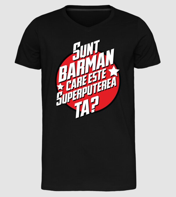 sunt barman, care este superputerea ta? model negru pe tricou