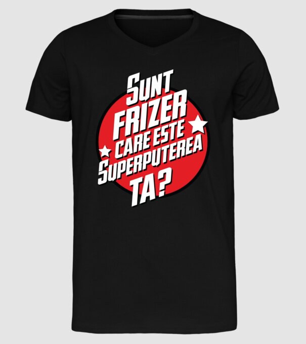 sunt frizer, care este superputerea ta? model negru pe tricou