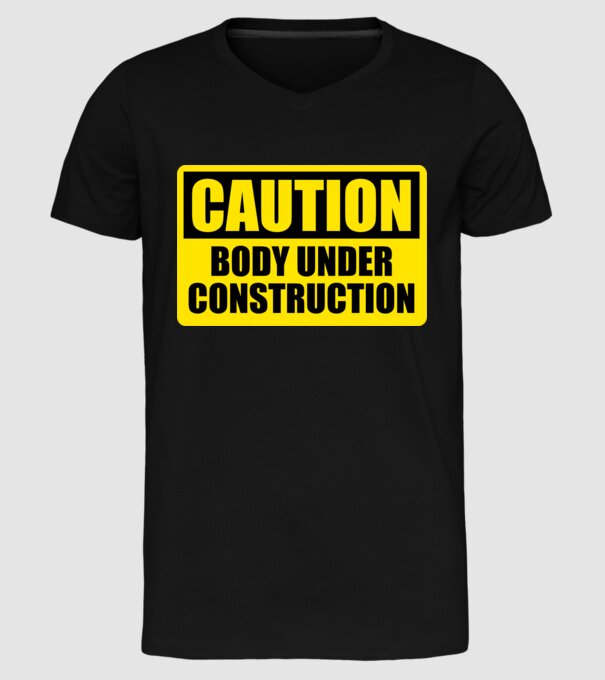Caution Body Under Construction model negru pe tricou