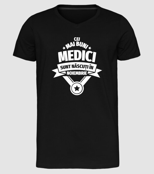 Cei mai buni medici sunt născuți în Noiembrie model negru pe tricou