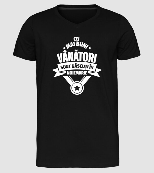 Cei mai buni vânători sunt născuți în Noiembrie model negru pe tricou