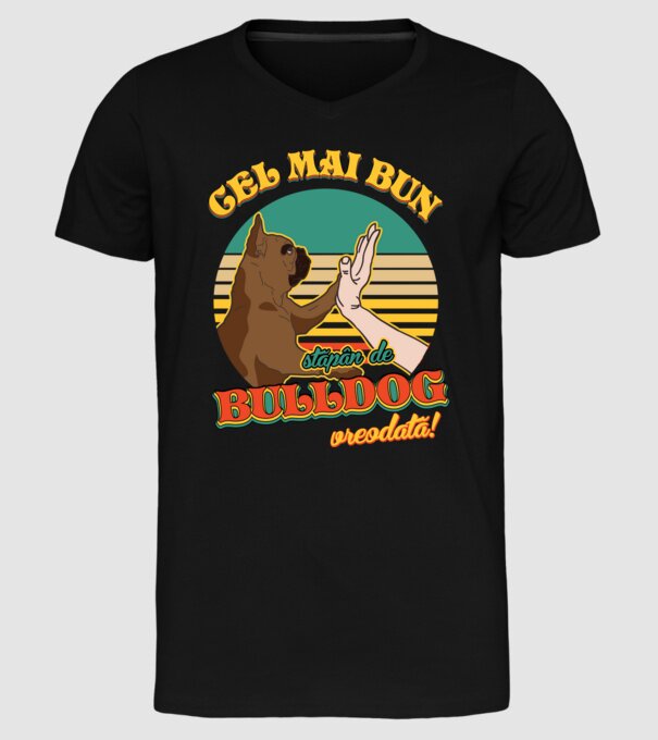 Cel mai bun stăpân de bulldog vreodată! model negru pe tricou