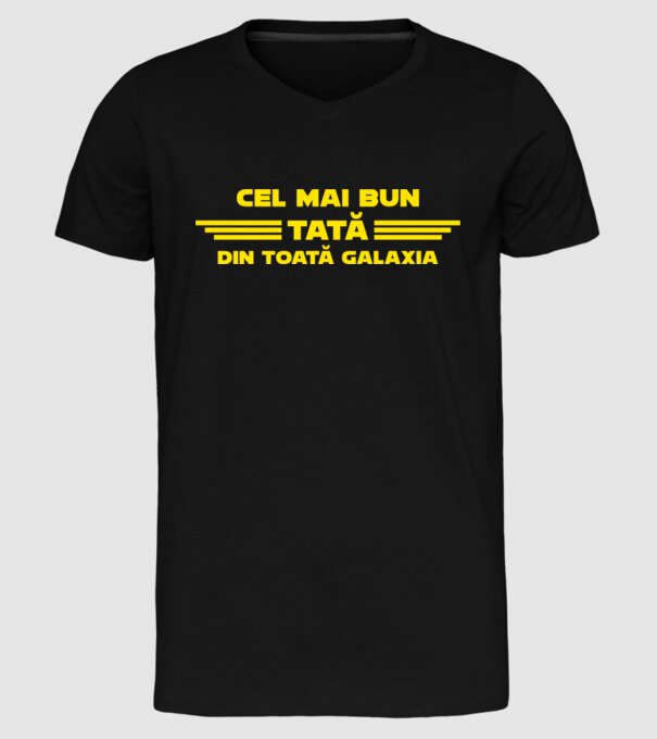cel mai bun tată din toată Galaxia model negru pe tricou