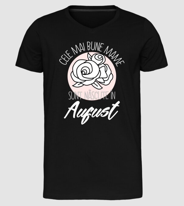 Cele mai bune mame sunt născute în August model negru pe tricou