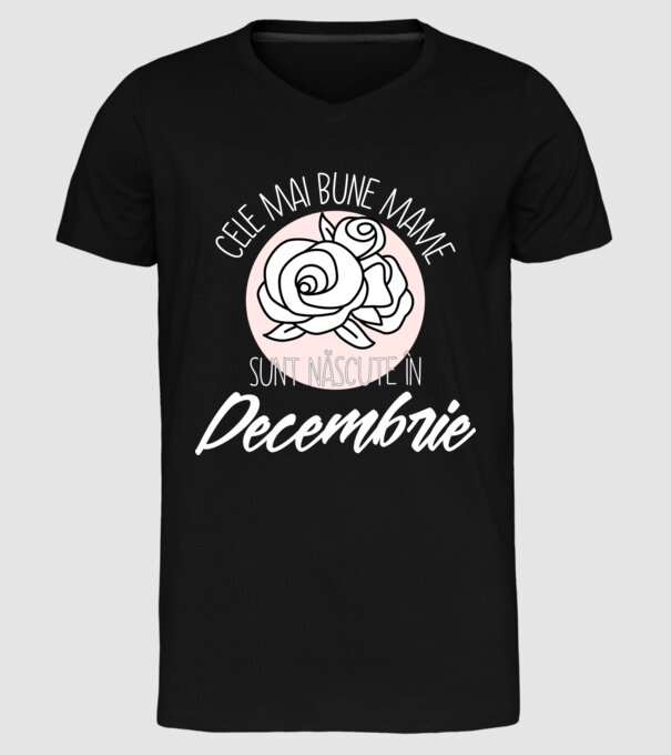 Cele mai bune mame sunt născute în Decembrie model negru pe tricou