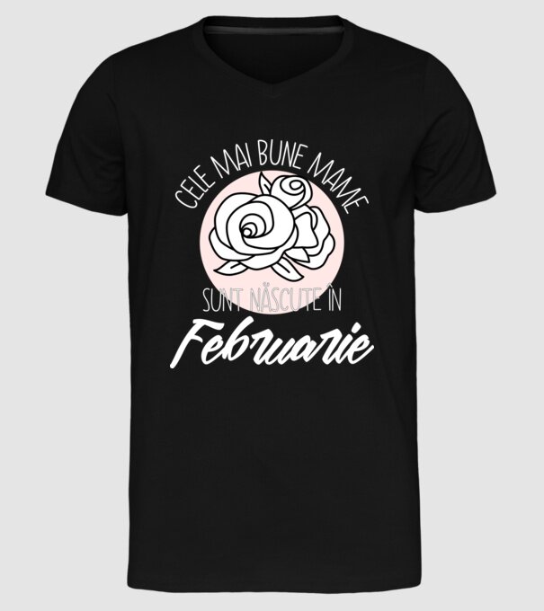 Cele mai bune mame sunt născute în Februarie model negru pe tricou