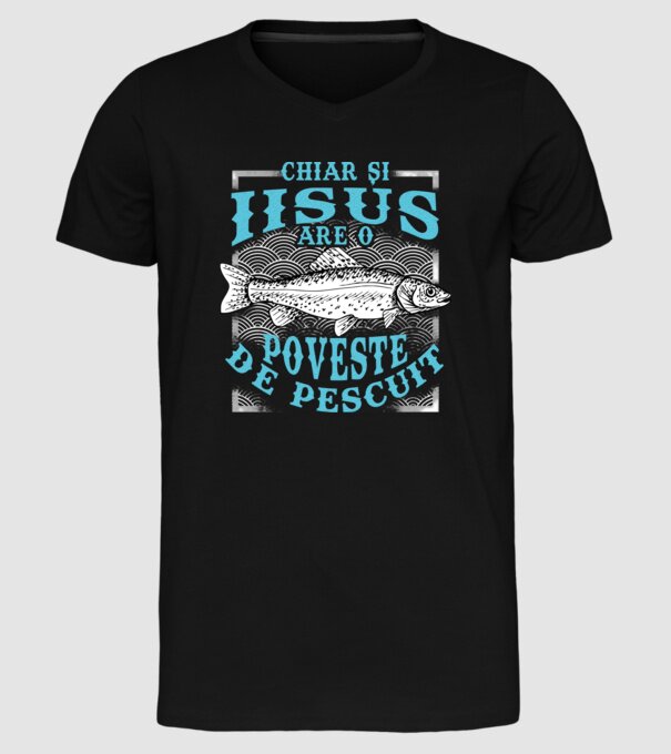 Chiar și Iisus are o poveste de pescuit model negru pe tricou