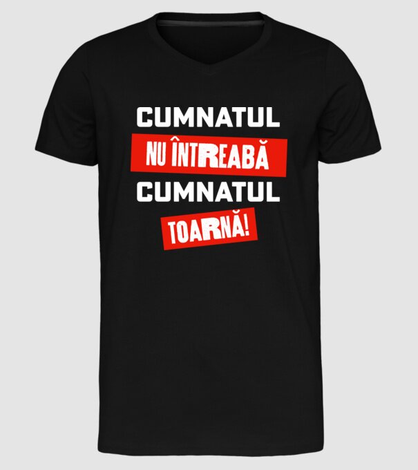 Cumnatul nu întreabă, cumnatul toarnă! model negru pe tricou
