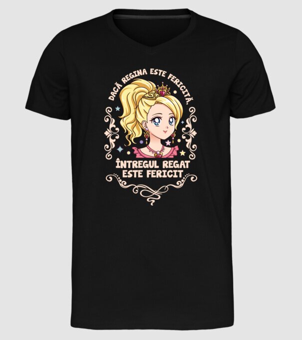 Dacă regina este fericită, întregul regat este fericit. model negru pe tricou