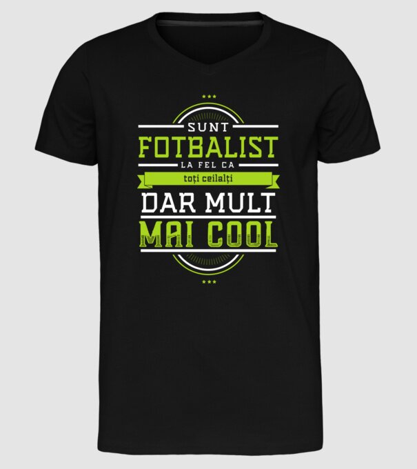 Sunt fotbalist, la fel ca toți ceilalți, dar mult mai cool model negru pe tricou