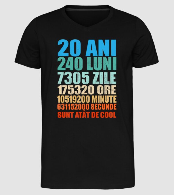 De 20 ani - luni - zile - ore - minute - secunde - sunt atât de cool model negru pe tricou