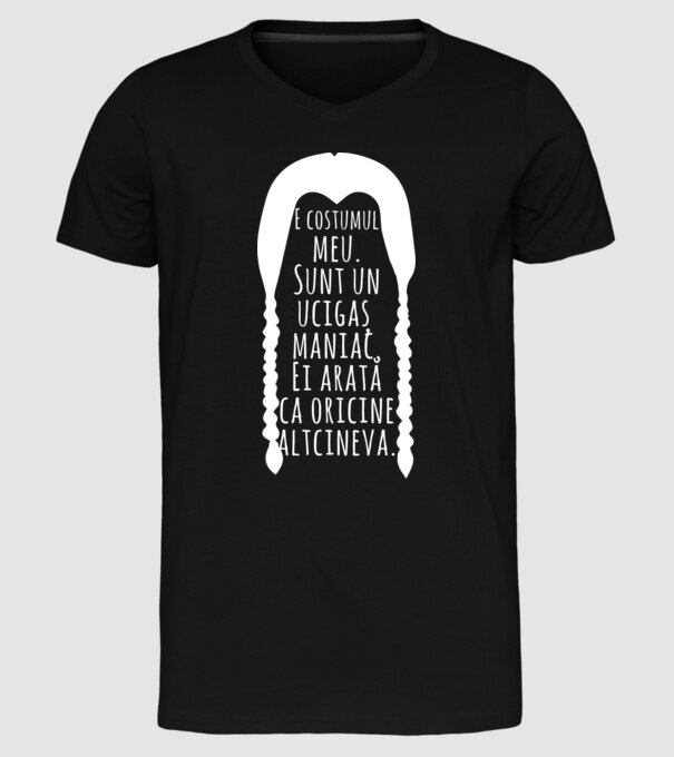 E costumul meu. Sunt un ucigaș maniac. Ei arată ca oricine altcineva. model negru pe tricou