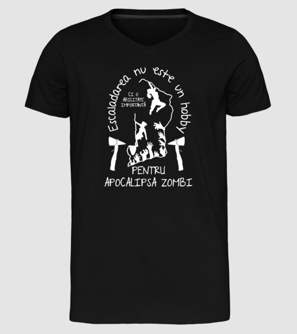 Escaladarea nu este un hobby, ci o abilitate importantă pentru apocalipsa zombi model negru pe tricou