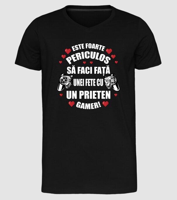 este foarte periculos să faci față unei fete cu un prieten gamer! model negru pe tricou