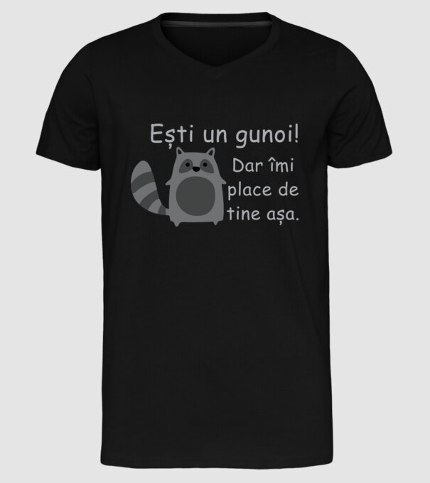 ești un gunoi! dar îmi place de tine așa model negru pe tricou